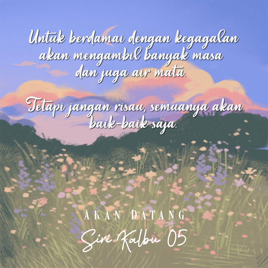 Semuanya akan baik-baik saja 💙

Bakal terbit.
🌺𝐒𝐢𝐫𝐢 𝐊𝐚𝐥𝐛𝐮 𝟎𝟓 🌺

#SiriKalbu #Selfhealing #ComingSoon