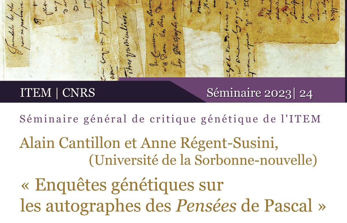 « Enquêtes génétiques sur les autographes des Pensées de Pascal », Conférence d'Alain Cantillon et Anne Régent-Susini le 14.11.23 à la BnF (Richelieu) 16-18h, Séminaire général de critique génétique. item.ens.fr/pascal