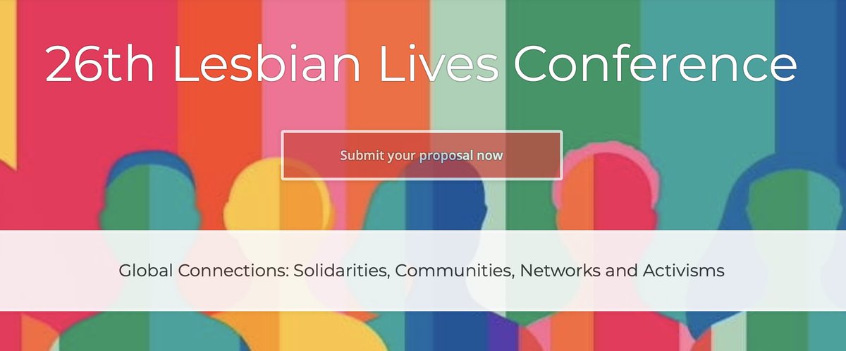 CFP - 26th Lesbian Lives conference - please share! 
The theme for the 2024 conference is Global Connections: Solidarities, Communities, Networks and Activisms. 
Submit your proposal here: 
blogs.brighton.ac.uk/lesbianlives24/