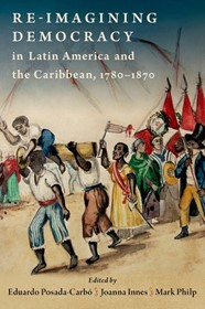 Don't miss today's book launch at 17:00 📚 Re-Imagining Democracy in Latin America and the Caribbean, 1780-1870 Join us for a presentation by the editors, followed by comments by Prof Alan Knight @OxfordHistory @OSGAOxford lac.ox.ac.uk/event/lac-main…