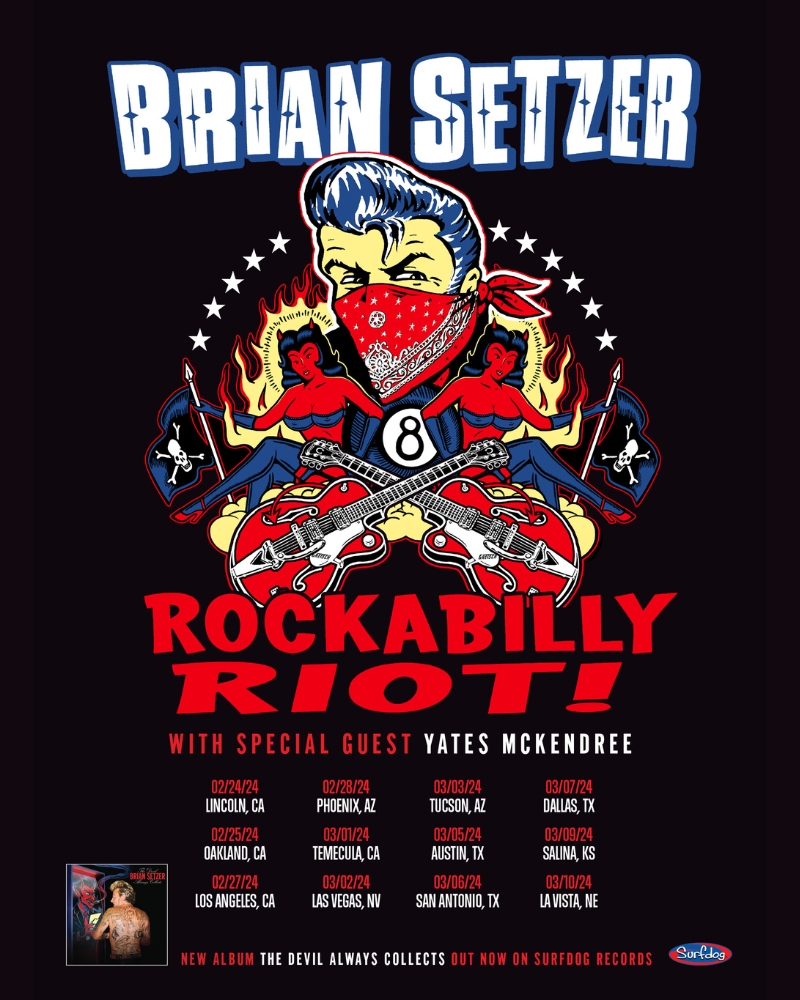 JUST ANNOUNCED! BRIAN SETZER and his ROCKABILLY RIOT! are going back on the road in Feb & March of 2024 with special guest, Yates McKendree! Tickets go on sale this Friday, Nov. 17th at 10am local 💥