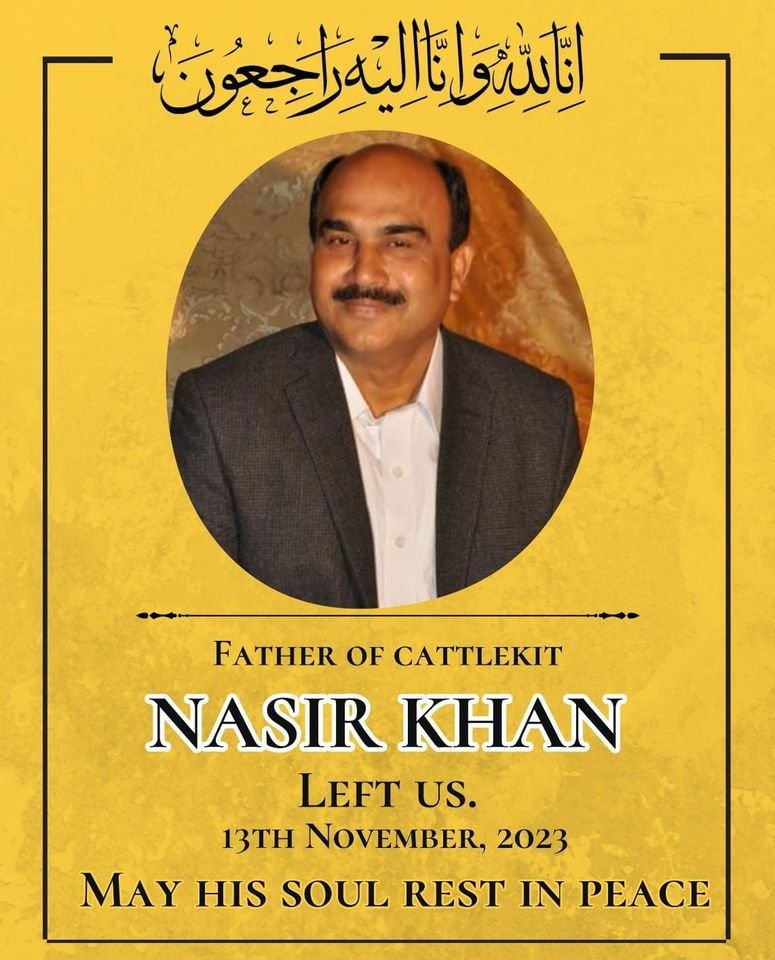 CattlekitP's tweet image. Cattlekit family is deeply saddened by sudden death of Nasir Khan sb, we share the grief with him family. He will be missed!!!