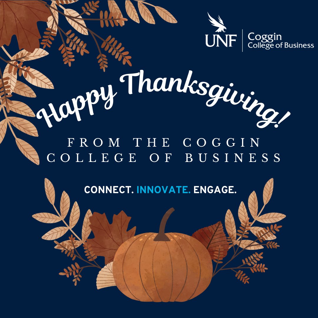CogginCollege's tweet photo. As we reflect and show gratitude at this time of year, the UNF Coggin College of Business expresses our thanks for the best students, faculty and staff we could possibly ask for. Happy Thanksgiving! https://t.co/VdQsCHhKgS
