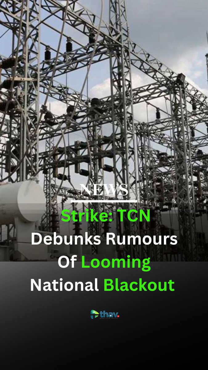 Thavtv_NG's tweet photo. Strike: TCN Debunks Rumours Of Looming National Blackout
Transmission Company of Nigeria has debunked rumours circulating, sparked by an online media report about an impending national blackout.
Follow @Thavtv_NG for more updates
#Imo_State
#Joe_Ajaero
#NationalGrid
#TheNLC https://t.co/HNmhqrdgTG