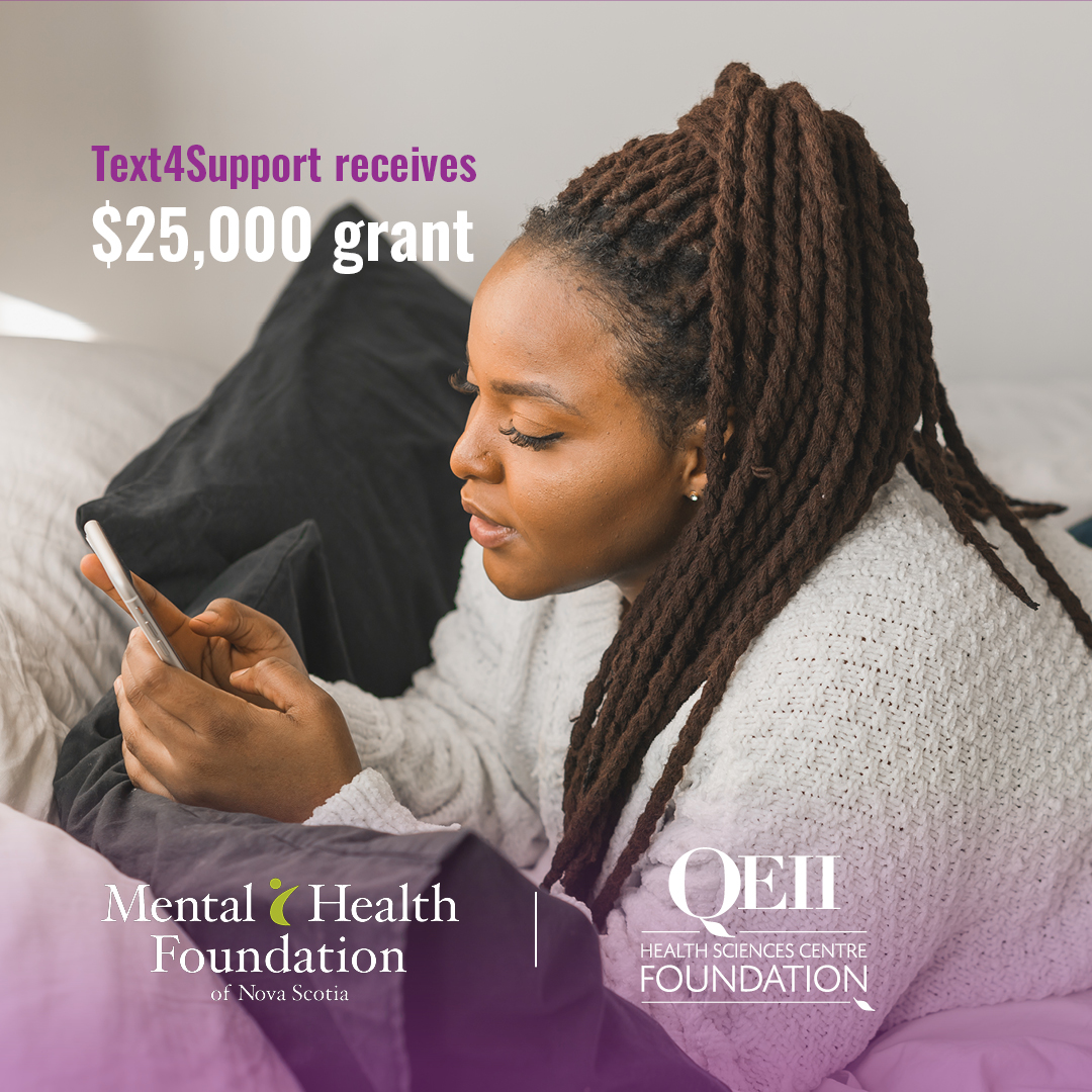 The QEII Foundation is thrilled to announce that we’ve been awarded a generous $25,000 grant from @MentalHealthNS! These funds will go directly towards Text4Support, a critical e-mental health tool for Atlantic Canadians. 💜 #ChangingTheWayPeopleThink #MentalHealth