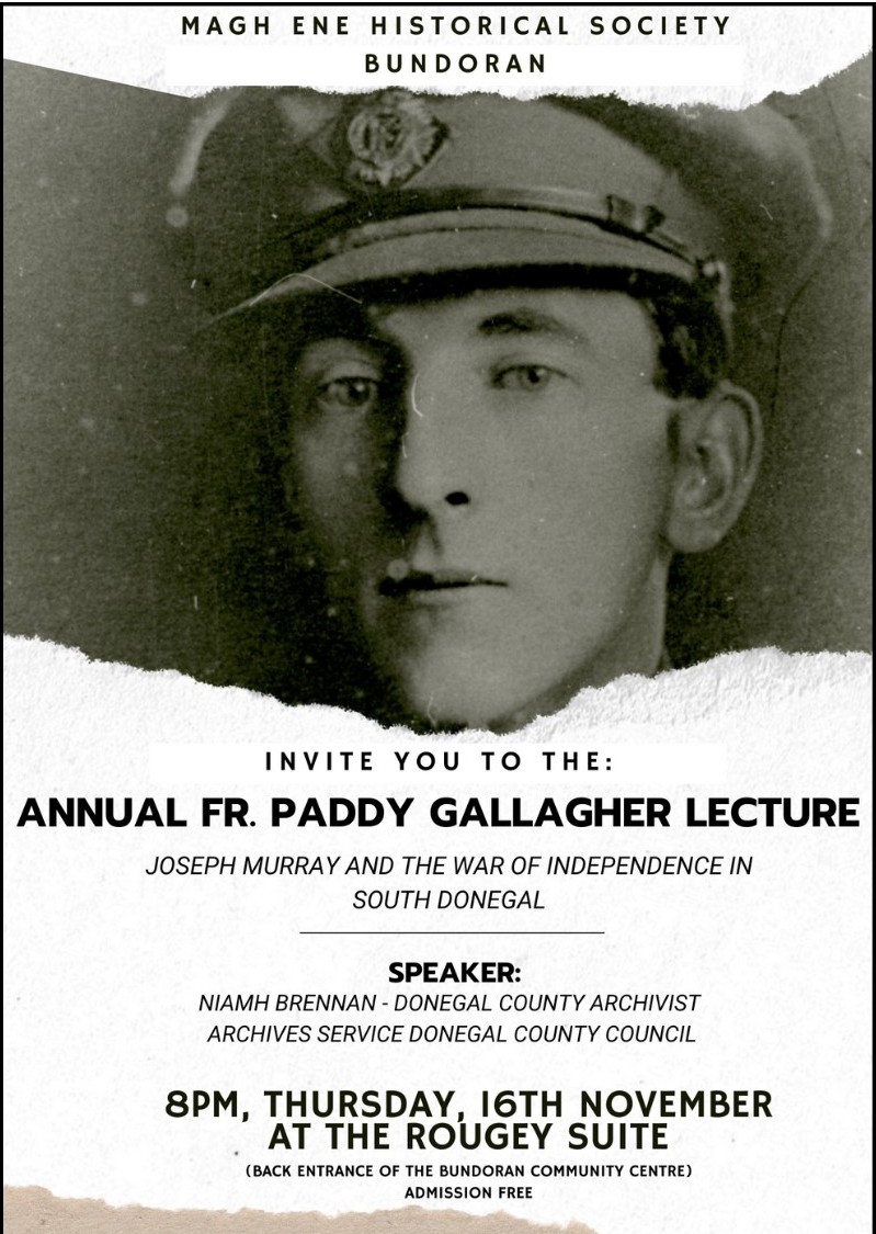 DonegalCoArchiv's tweet image. Notification of talk for Magh Éne Historical Society on Thurs night by #Donegal #archivist Niamh Brennan, theme: Joseph Murray  &amp;amp; the War of Independence in South Donegal in #Bundoran
@DscoverBundoran  @DonegalLibrary