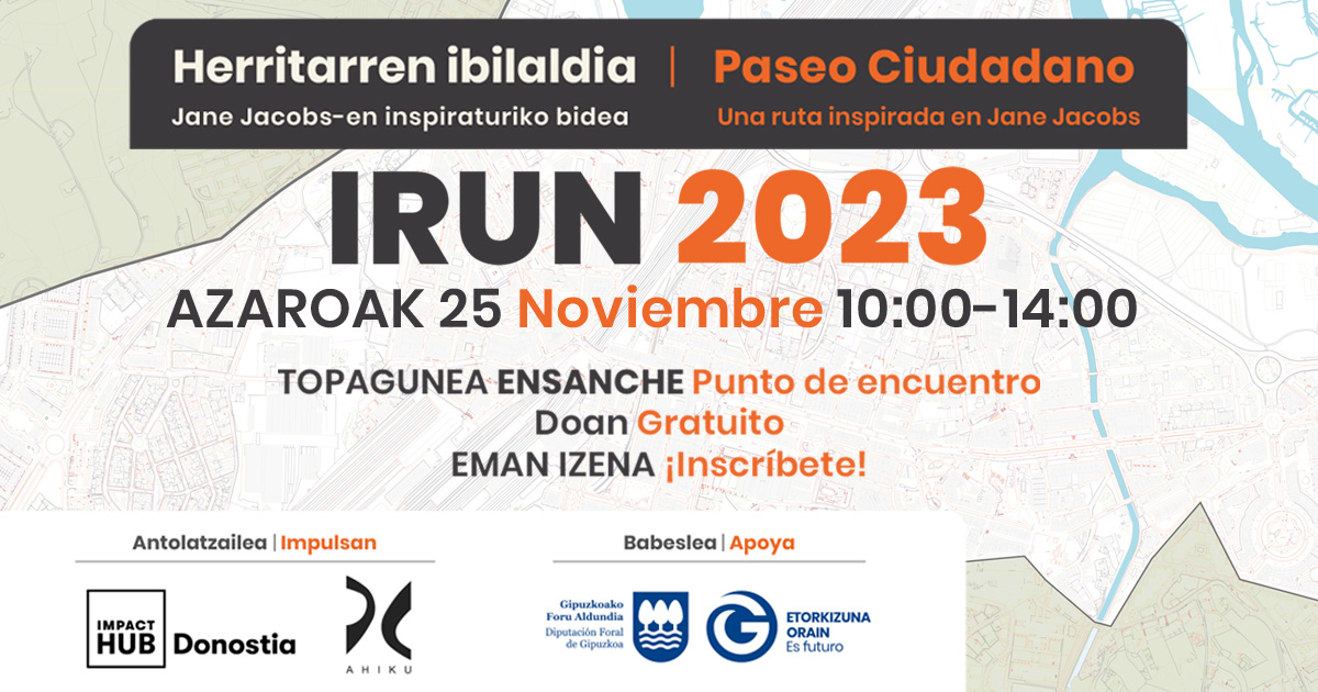 (EUS)🚶‍♀️#IRUN eko ibilaldi herritarra iristear!

🙋‍♀️ Gehitu zaitez kalearen istorioak, berezitasunak eta bazterrak ezagutzera,  #janejacobs -en egitasmoan inspiratuta. Espero zaitugu!
📅 Azaroak 25 | 10:00-14:00
📍 Irun - Ensanche
✅ DOAN. EMAN IZENA: bit.ly/paseoirun