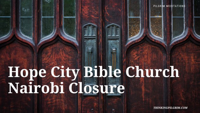 Hope city bible church closure
 10 reformed churches in Kenya
hope city bible church
what happened to Hope city bible church