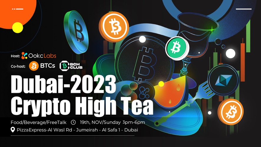Join us for the "2023 Crypto High Tea" at Pizza Express, Dubai, on November 19th, 3pm-6:30 PM. 
Enjoy snacks and drinks while exploring new crypto paradigms.
#Bitcoin #eth #bch

Register here：
lu.ma/cryptohightea
Sponsored by OOKC, @brc20BTCs and <a href="/bitcoincashclub/">BCH Club 🟩</a>
#ordinals