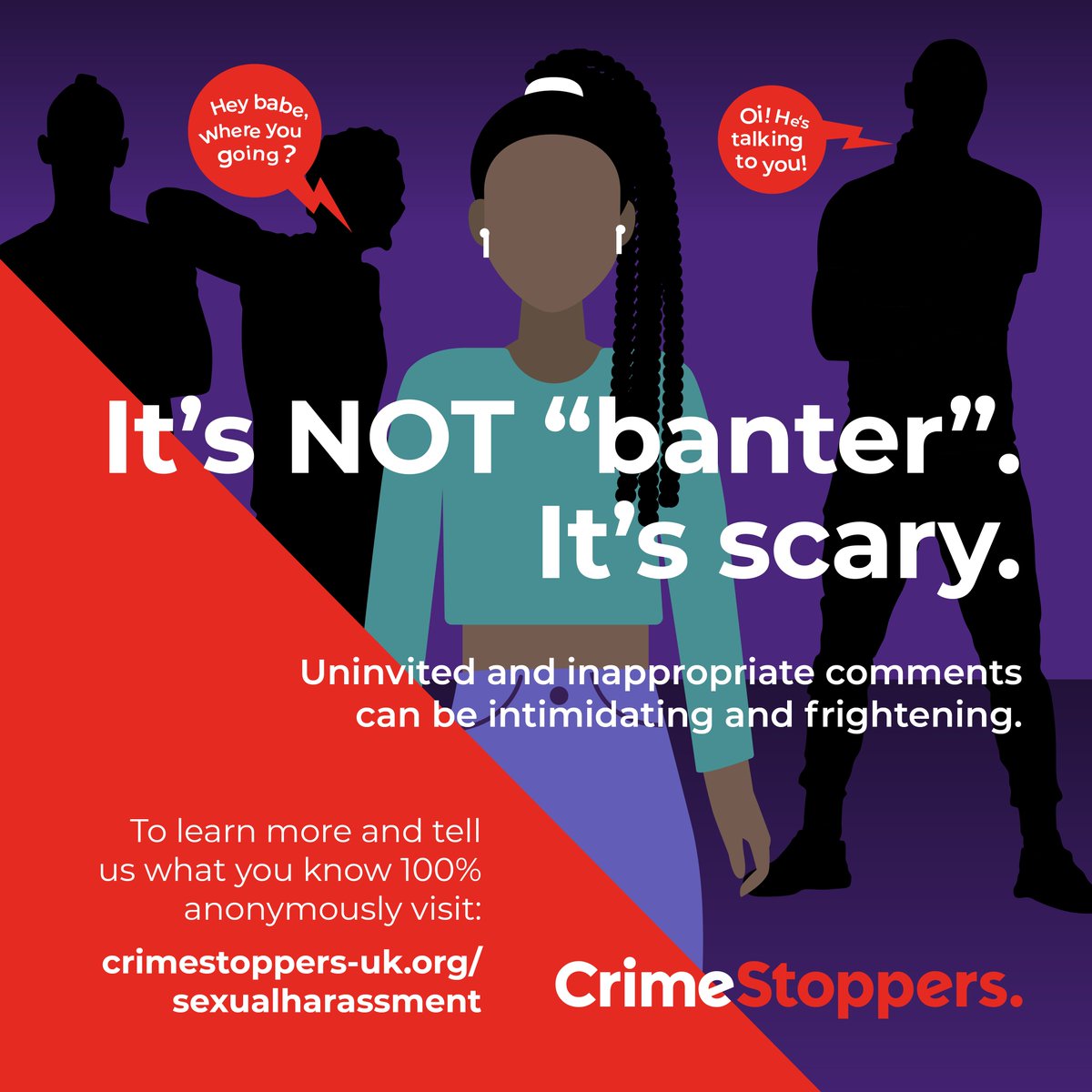 It’s not OK to shout abuse and force unwanted conversation on anybody.

Help challenge unacceptable behaviour by speaking up to our charity with information that could stop those behind it. We keep you 100% anonymous. Always.

Click to learn more: crimestoppers-uk.org/sexualharassme…