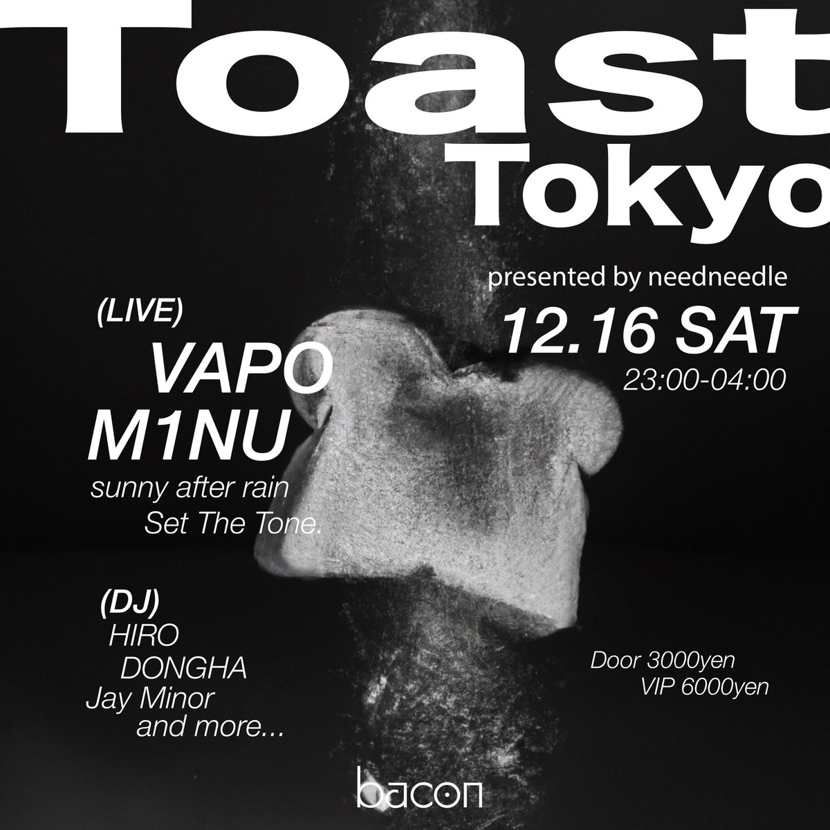2023.12.16 (SAT)

Toast with Vapo &amp; M1NU

韓国ヒップホップを発信しているneedneedleのパーティー「Toast」の第二弾が決定！今回はShow Me The Moneyや高等ラッパー(고등래퍼)でも名を広めた91croco所属の #Vapo と #M1NU が初来日！

<a href="/Imsovapo/">VAPO 허원혁</a> <a href="/M1NU91/">M1NU</a>

 #허원혁 #김민우 #KHH #Toast #needneedle