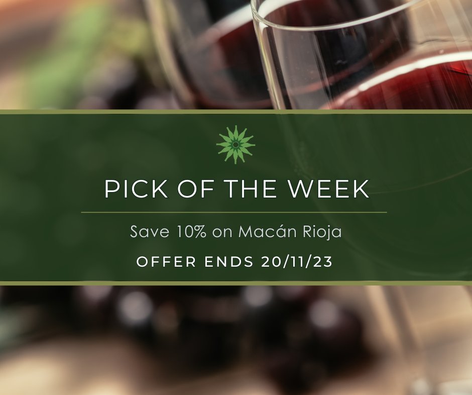 Pick of the Week! Enjoy a 10% discount on Benjamin de Rothschild - Vega Sicilia - Macán Rioja Tempranillo 2018 OFFER ENDS 20/11/23 Shop Now - ow.ly/Urxi50Q7g7a