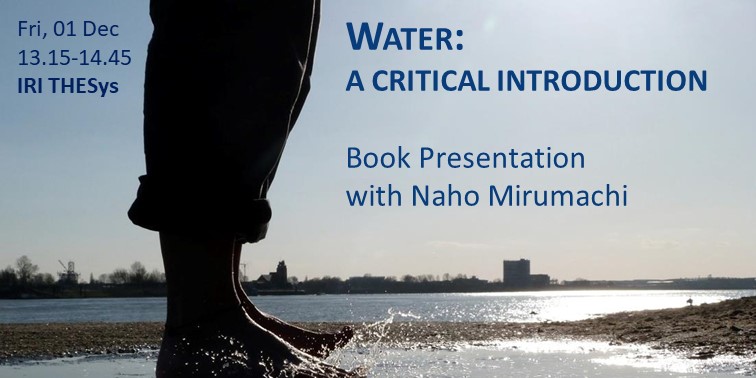 IRI_THESys's tweet photo. Save the date | 1st of Dec: Why do we need a #hydrosocial understanding of #water? This will be explained by Naho Mirumachi during her hybrid book presentation @HumboldtUni! More info here: https://t.co/Gk6uCRrxfc https://t.co/hT5m4J04x0