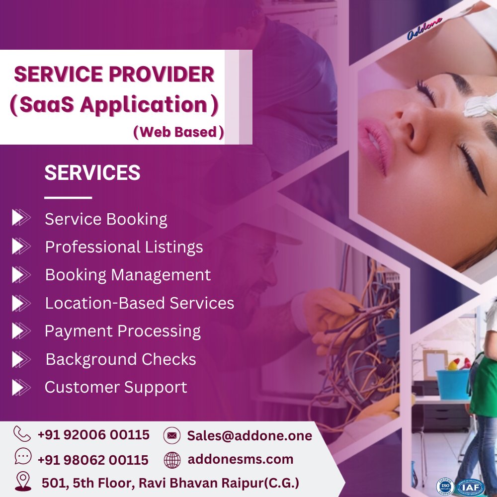 Service Provider ( SaaS Application )
Discount : 25%

Everyone
#addone #digitalmarketingservices #ServiceBooking #bookingmanagement #delieverymanagementservice #billingmanagement 
#designing #developing #hosting #softwarepackage  #whatsappmarketing #domain #hosting