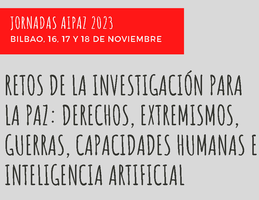 A partir de este jueves, Bilbao acoge las jornadas de @aipaz_org ⬇️ 𝐑𝐞𝐭𝐨𝐬 𝐝𝐞 𝐥𝐚 𝐢𝐧𝐯𝐞𝐬𝐭𝐢𝐠𝐚𝐜𝐢𝐨́𝐧 𝐩𝐚𝐫𝐚 𝐥𝐚 𝐩𝐚𝐳 ➡️derechos ➡️extremismos ➡️guerras ➡️capacidades humanas ➡️inteligencia artificial ➕info: hegoa.ehu.eus/es/events/55