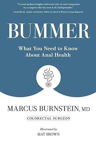 Amazing new book by the incomparable Marcus Burnstein Bummer: What You Need to Know About Anal Health @UofTSurgery amazon.ca/Bummer-What-Ne…