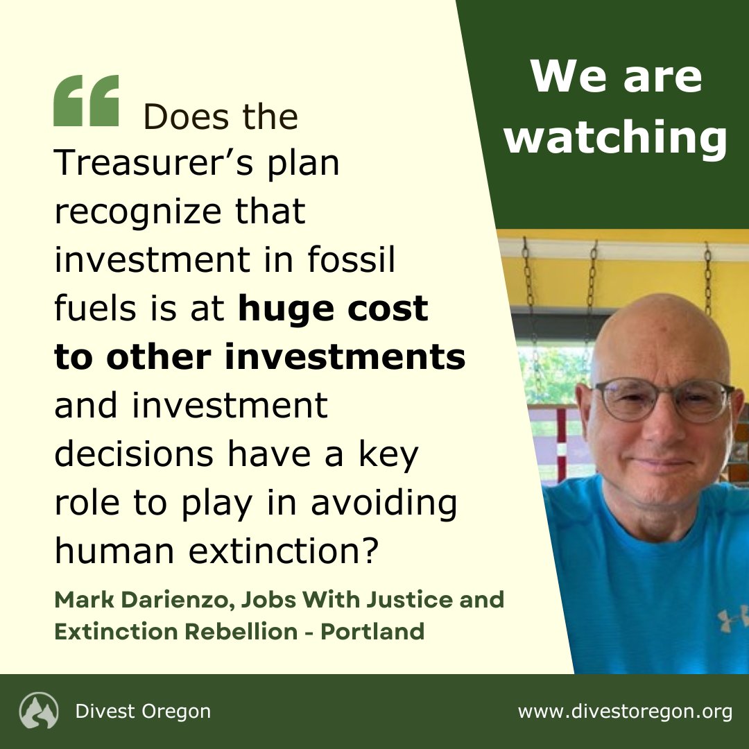 Divest Oregon Coalition Members are watching as the Oregon Treasurer develops his Decarbonization Plan for $94 billion of Oregon State Treasury investments. For state employees with PERS retirement, and for all of us, climate risk is also financial risk.