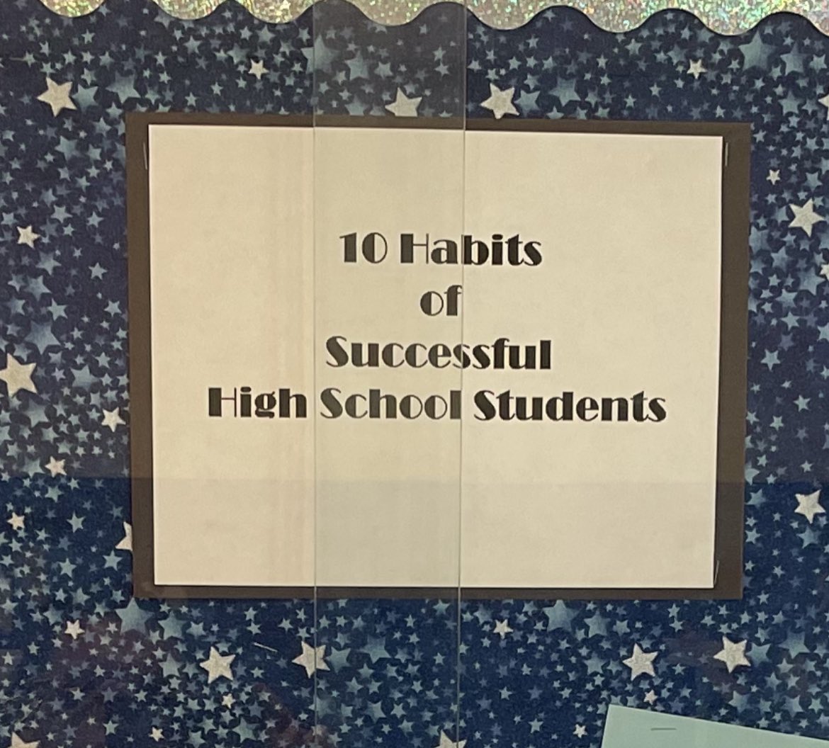 1. Have good attendance 
2. Be organized
3. Do all of your homework 
4. Participate in class
5. Get involved
6. Study smart
7. Set goals
8. Be smart with tech
9. Take care of your health
10. Have a growth mindset