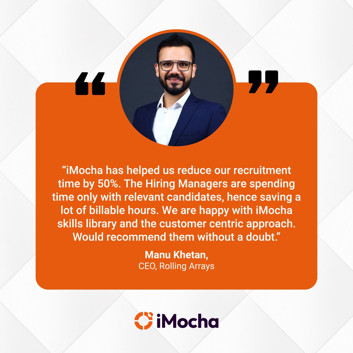 Manu Khetan, CEO of @RollingArrays, shares his experience with iMocha, and how our innovative skills validation solution cut their recruitment time in half. 

#ClientTestimonial #SuccessStory #TalentAcquisition #SkillsAssessment