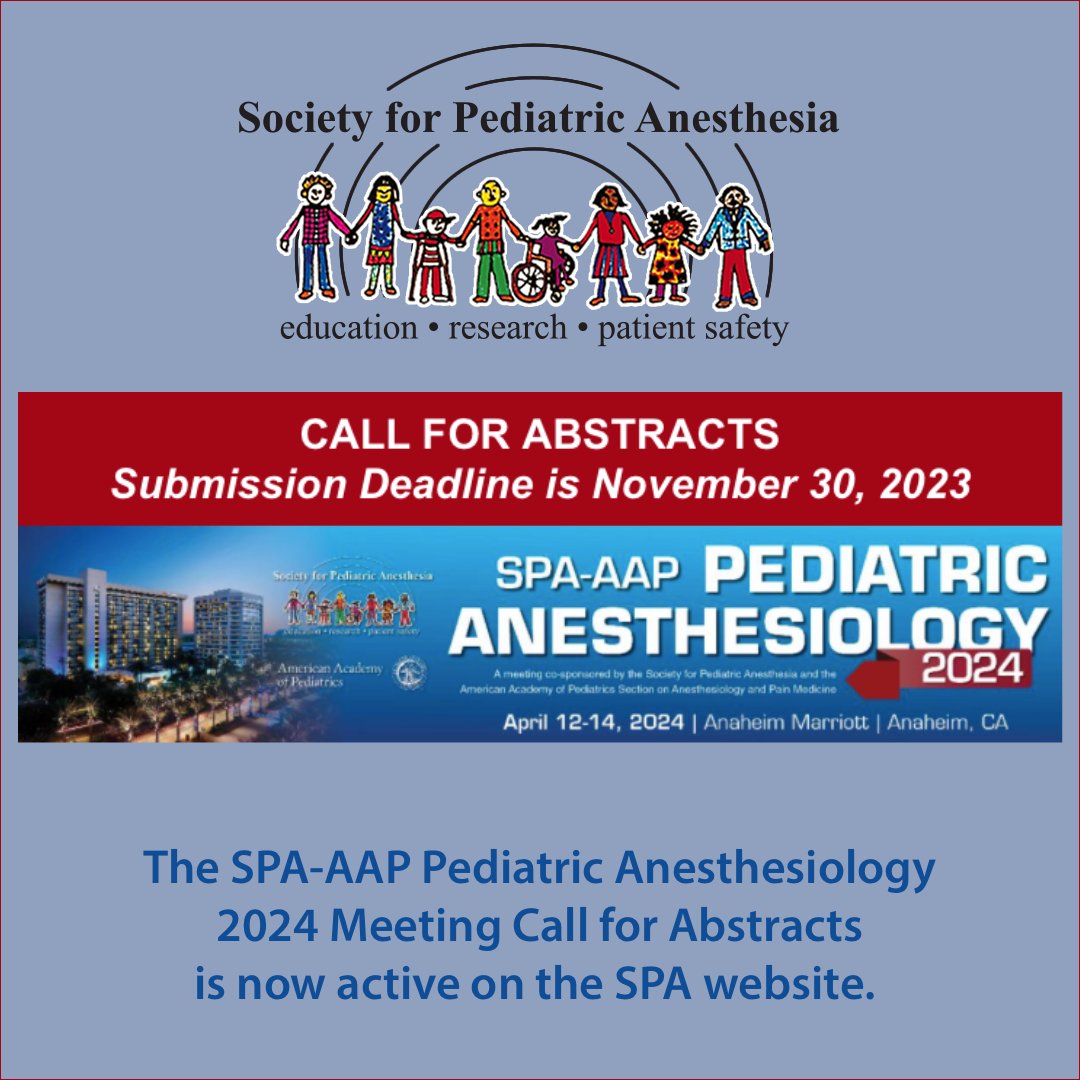 The SPA-AAP Pediatric Anesthesiology 2024 Meeting Call for Abstracts is now active on the SPA website. Start the process: ow.ly/17Ix50Q6wgy More information: ow.ly/J5u350Q6wgx #PedsAnes #PediatricAnesthesiology #CallForAbstracts #MedicalConference