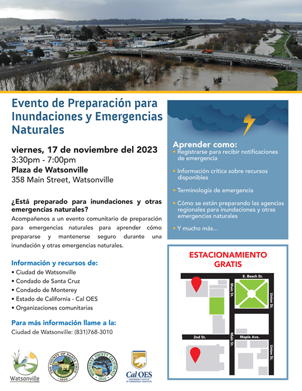 Flooding and Natural Emergency Preparedness Event Friday, November 17, 2023 from 3:30 – 7 pm at Watsonville City Plaza, 358 Main Street