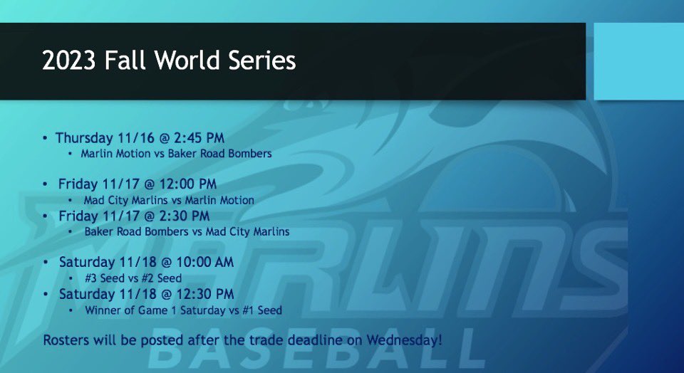 The 2023 Fall World Series will be underway starting on Thursday 11/16! Rosters will be posted after the trade deadline on Wednesday. Come out and support your Baseball Marlins in this Round Robin showdown!