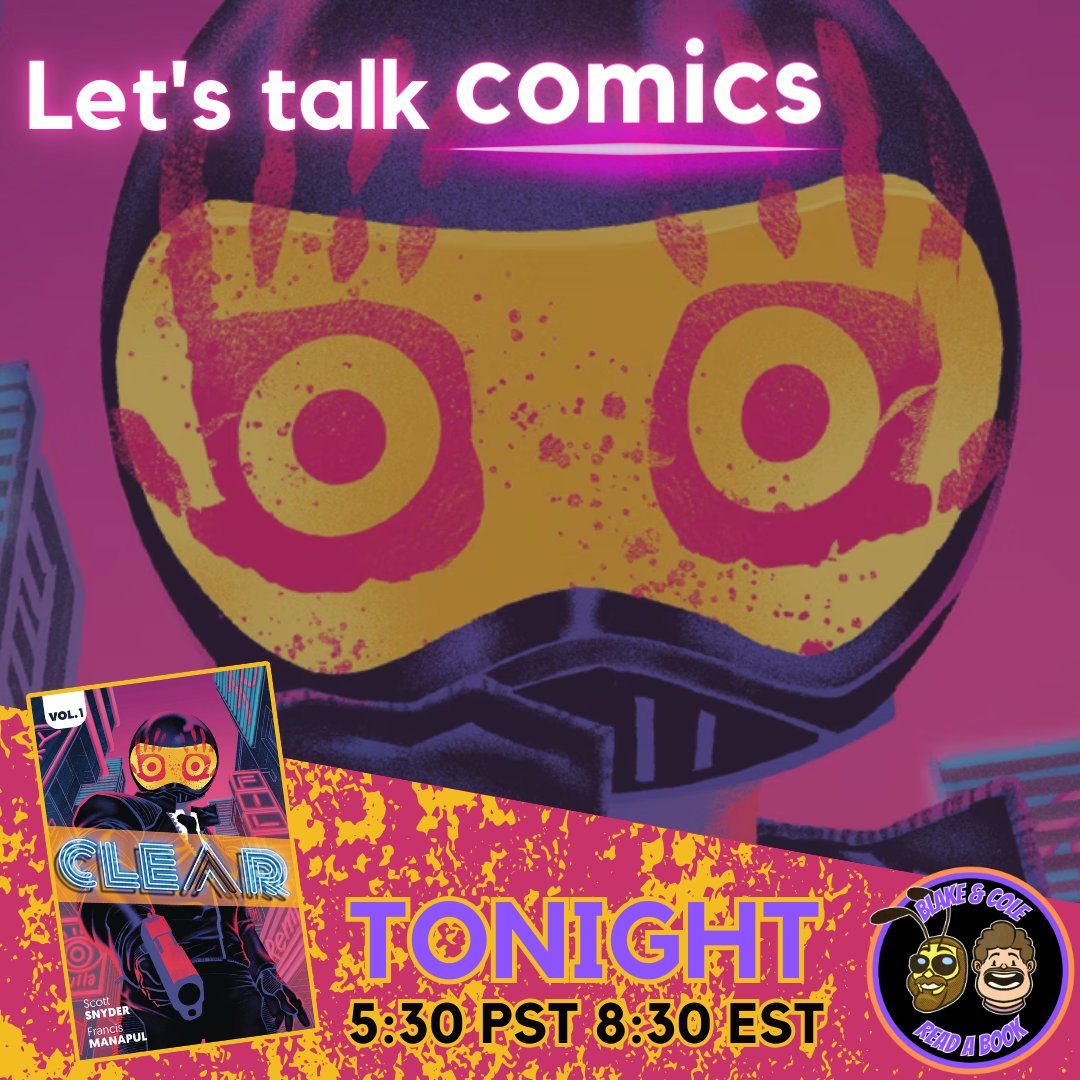 The BEST comic book show on YouTube returns! That's right, Blake &amp; <a href="/ColeComicClaims/">Cole's Comics</a> Read a Book is LIVE tonight. We'll be talking about <a href="/DarkHorseComics/">Dark Horse Comics</a>' CLEAR from <a href="/Ssnyder1835/">Scott Snyder</a> and <a href="/FrancisManapul/">Francis Manapul</a> 

Tune in live if you can!
🔗👇