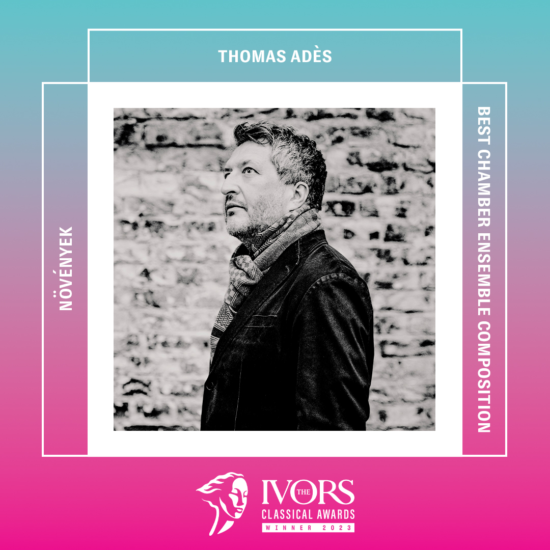 The Ivors Academy (@ivorsacademy) on Twitter photo The Ivor Novello Award for Best Chamber Ensemble Composition goes to <a href="/Thomas_ades/">Thomas Adès</a> for Növények.
#TheIvorsClassicalAwards The Ivor Novello Award for Best Chamber Ensemble Composition goes to <a href="/Thomas_ades/">Thomas Adès</a> for Növények.
#TheIvorsClassicalAwards