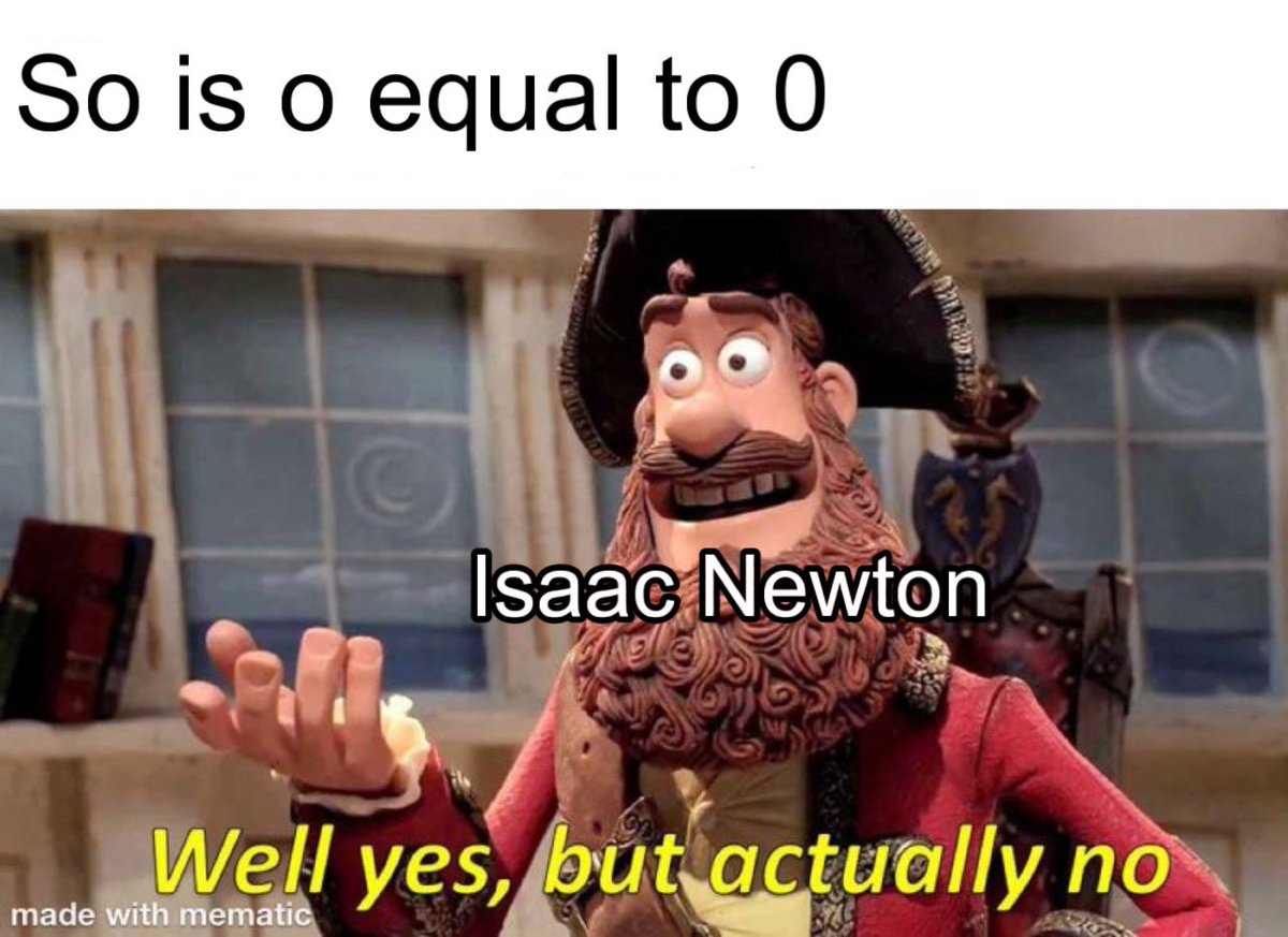 Discussed infinitesimals in math history today (Newton used o to denote such a quantity). My student made this meme