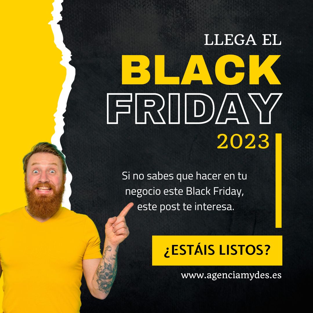 mydes_es's tweet photo. Black Friday, fecha clave que se celebra el próximo 24/11.

Es una oportunidad para aumentar tus ventas, fidelizar a tus clientes y diferenciarte de la competencia. Visita nuestras rrss para conocer posibles acciones para aplicar en tu negocio.

#blackfriday  #blackfriday2023 https://t.co/YYFIiyUanK