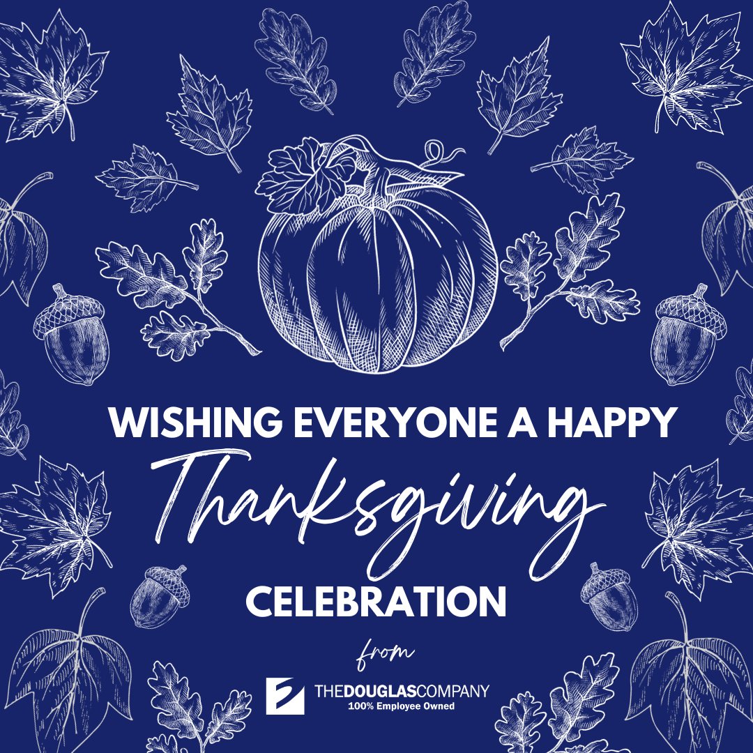 We're thankful for a lot this year at The Douglas Company. From our families to yours, we wish you a Happy Thanksgiving!! 🦃🍂