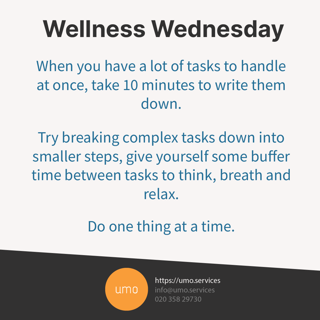 umo_uk's tweet image. When we&apos;re overwhelmed with tasks, it can be a recipe for stress, anxiety and loss of sleep. Consider taking 10 minutes to write down all the tasks you need to do. Then break complex tasks and ensure you make time for regular breaks.
#WellnessWednesday #WorkloadManagement