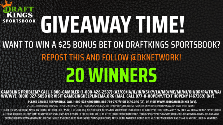 DraftKings Network (@dknetwork) on Twitter photo GIVEAWAY!!
Want to win a $25 <a href="/DKSportsbook/">DraftKings Sportsbook</a> bonus bet?
To Enter:
1. Repost this post
2. Follow <a href="/DKNetwork/">DraftKings Network</a>
20 winners. Ends Thursday at midnight. T&C: dknetwork.draftkings.com/2023/10/27/239… GIVEAWAY!!
Want to win a $25 <a href="/DKSportsbook/">DraftKings Sportsbook</a> bonus bet?
To Enter:
1. Repost this post
2. Follow <a href="/DKNetwork/">DraftKings Network</a>
20 winners. Ends Thursday at midnight. T&C: dknetwork.draftkings.com/2023/10/27/239…