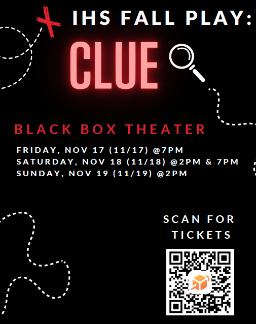 Come see the IHS Fall Play: Clue! Shows are this Friday, November 17 at 7 p.m., Saturday at 2 p.m. and 7 p.m., and Sunday at 2 p.m. Click here for tickets: my.cheddarup.com/c/clue-37815/b…