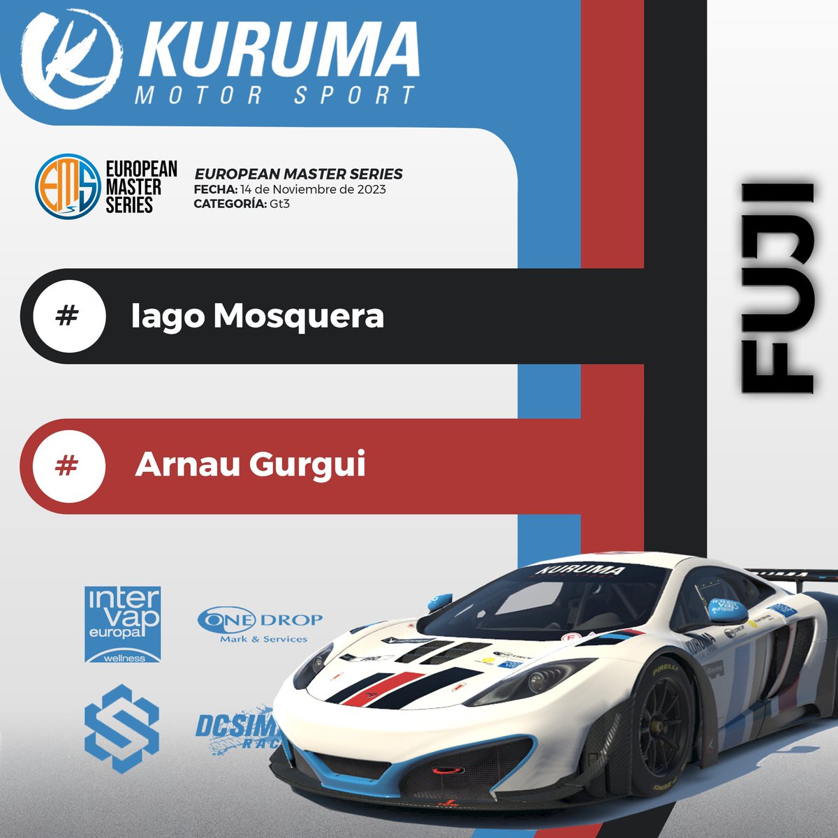 Kuruma MotorSport (@kurumamsport) on Twitter photo ❗️iRacing❗️
🚦 EMS
🇯🇵 Fuji
🏎️ Gt3
🟠 <a href="/ArnauGurgui/">Arnau Gurgui</a>
🟠 <a href="/Yagomosquera/">Yago Mosquera</a>
⏰ 21:45
🖥️ twitch.tv/ems_iracing
<a href="/OneDrop_M_and_S/">One Drop</a> <a href="/Funkydriving/">Funky Driving</a> <a href="/IntervapE/">InterVap Europa</a> <a href="/simufy/">Simufy</a> <a href="/dcsimracing/">Dcsimracing</a> <a href="/EMS_iRacing/">European Master Series</a> ❗️iRacing❗️
🚦 EMS
🇯🇵 Fuji
🏎️ Gt3
🟠 <a href="/ArnauGurgui/">Arnau Gurgui</a>
🟠 <a href="/Yagomosquera/">Yago Mosquera</a>
⏰ 21:45
🖥️ twitch.tv/ems_iracing
<a href="/OneDrop_M_and_S/">One Drop</a> <a href="/Funkydriving/">Funky Driving</a> <a href="/IntervapE/">InterVap Europa</a> <a href="/simufy/">Simufy</a> <a href="/dcsimracing/">Dcsimracing</a> <a href="/EMS_iRacing/">European Master Series</a>
