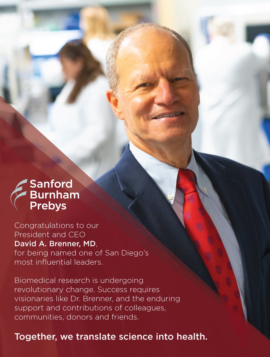 Congratulations to David A. Brenner, MD, president and CEO of Sanford Burnham Prebys for being recognized by the San Diego Business Journal as one of San Diego's most influential leaders. @SDbusiness