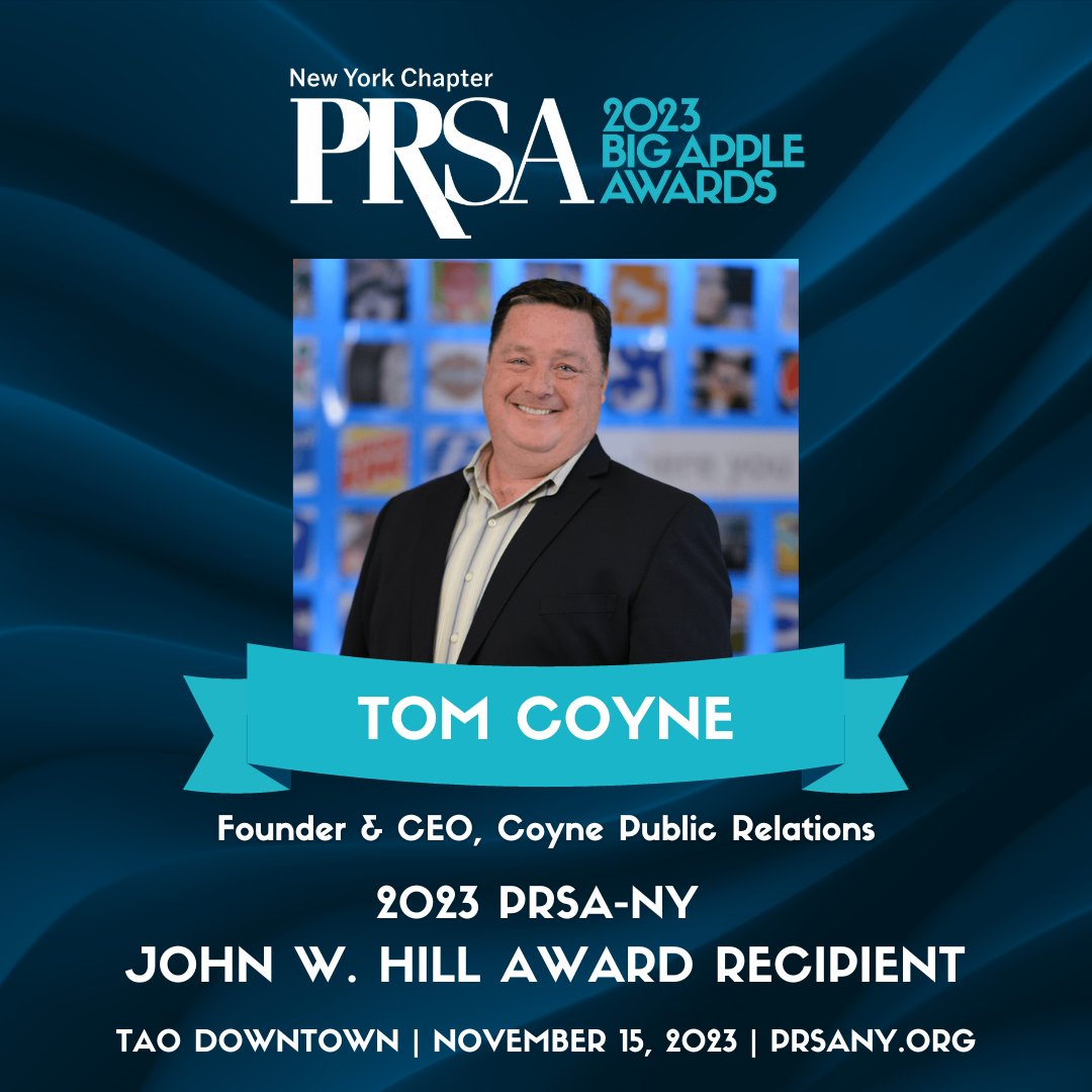 PRSA-NY is proud to honor Tom Coyne, CEO &amp; Founder of Coyne Public Relations, with the 2023 PRSA-NY Big John W. Hill Award.

Join us at the Big Apple Awards to celebrate! You can read more about the award on prsany.org.

#PRSANY #BigAppleAwards2023