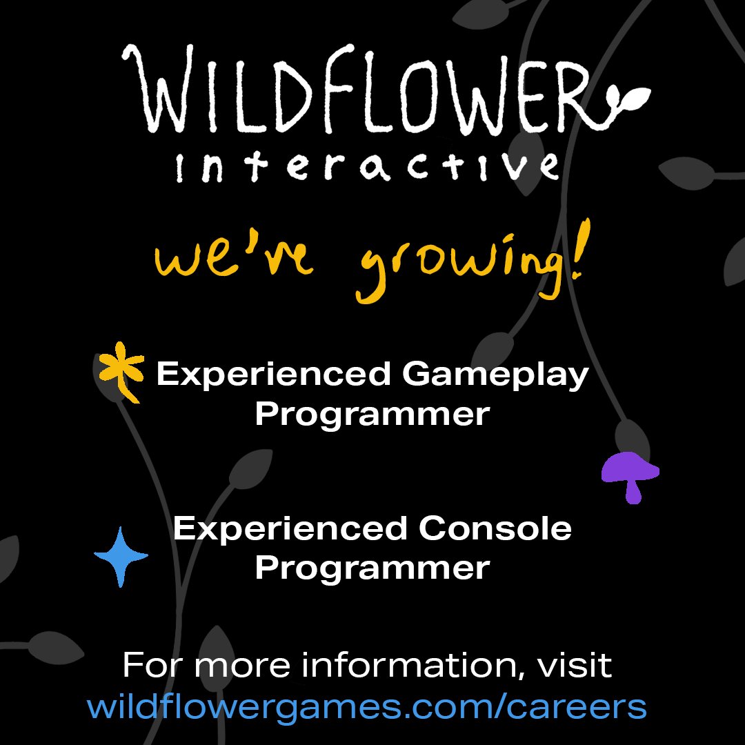 Experienced Gameplay and Console Programmers: we're hiring! Join the Patch, and be part of building our debut single-player, narratively-driven game 🎮🌻 Check out our open positions and apply at wildflowergames.com/careers