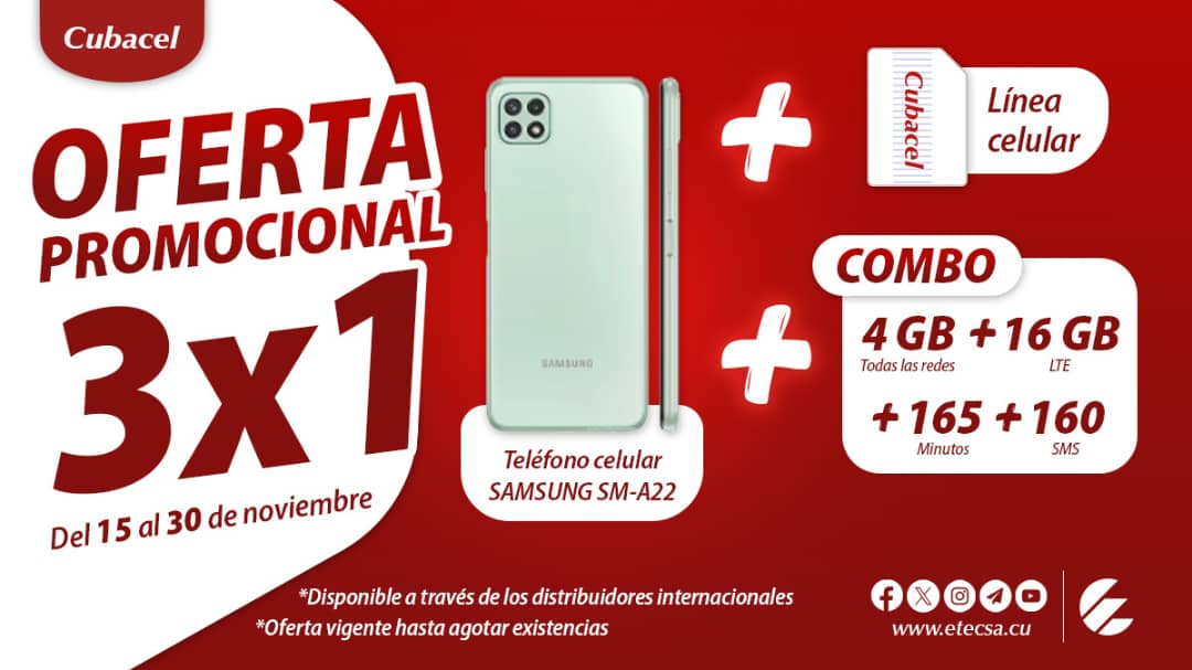 Entérate 🗣 del 15 al 30 de noviembre 
OFERTA PROMOCIONAL 3x1 
🏷 Teléfono 📱 SAMSUNG A-22 ➕️ Línea móvil (USIM) ➕️ COMBO
👉 Disponible a través de los distribuidores internacionales. 
👉 Oferta válida hasta agotar existencias.