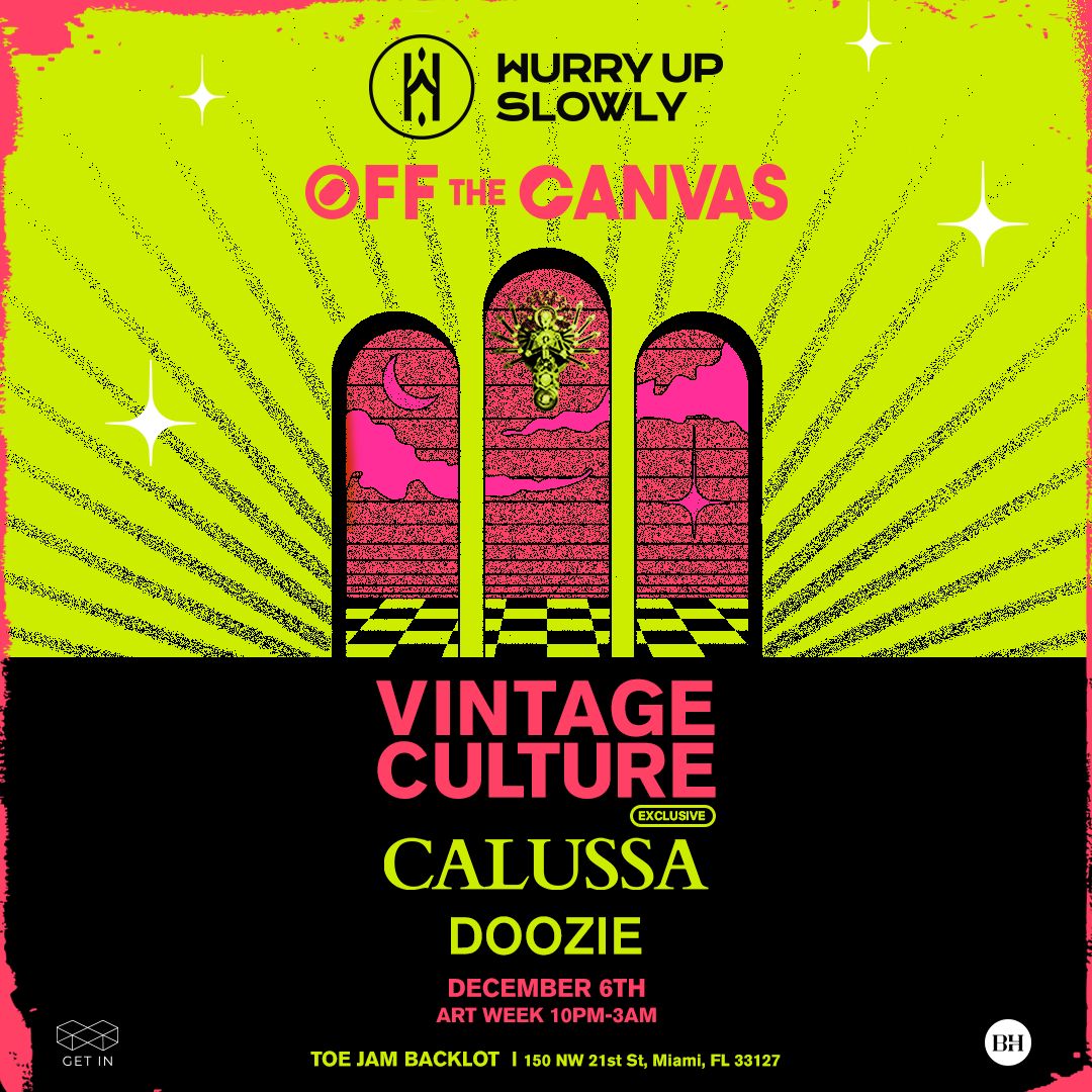 Incoming 🚀 @_hurryupslowly_ is bringing back #OffTheCanvas to Wynwood for Miami Art Week featuring @VintageCulture, @Calussaofc, & @dooziemusic 🌴🎨 🎟Limited Early Bird Tickets Available! - get-in.com/en/295764?sell… #MiamiArtWeek #VintageCulture #GetTickets