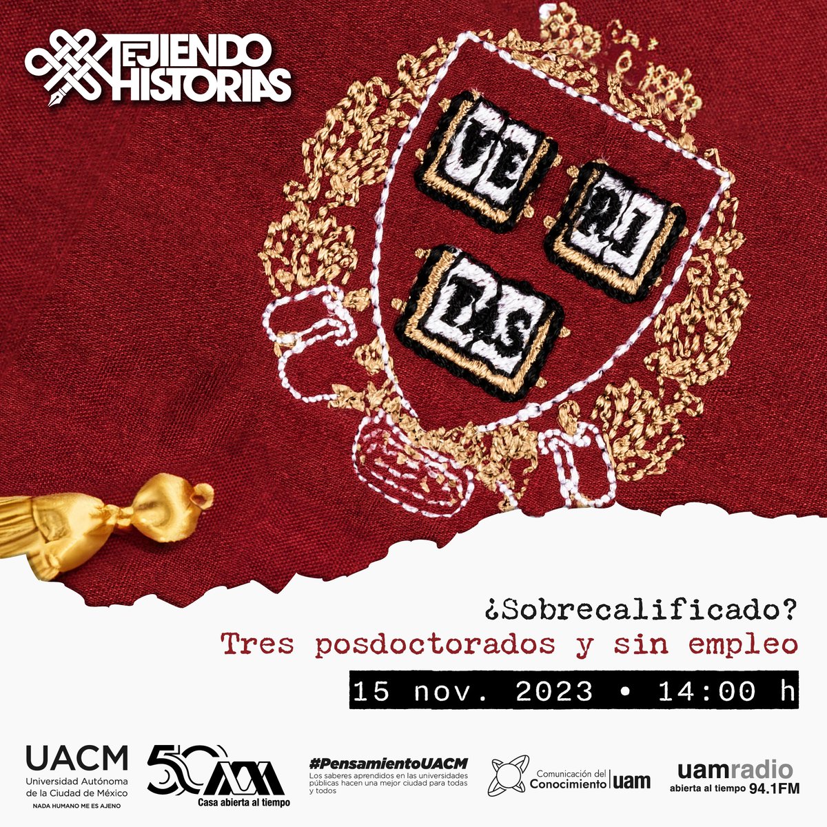 Estamos por llegar al final de🧶 Tejiendo Historias. Segunda temporada. ¿Sobrecalificado? Tres posdoctorados y sin empleo. Algo cada vez más frecuente en la academia📷 15 nov. 2023 📷 94.1 FM  #ConocimientoUAM #Radio <a href="/UACM/">UACM</a>
<a href="/uamradiofm/">UAM Radio 94.1 FM</a>