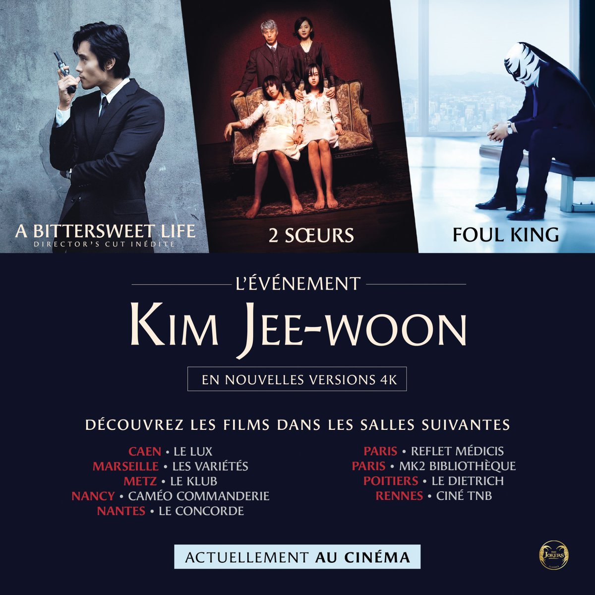 L'𝘌́𝘷𝘦́𝘯𝘦𝘮𝘦𝘯𝘵 𝘒𝘪𝘮 𝘑𝘦𝘦-𝘸𝘰𝘰𝘯 c'est 3 films à retrouver aujourd'hui dans vos salles de cinéma 😍

(Re)découvrez les chefs-d'œuvre de #KimJeewoon en versions 4K inédites.
#FoulKing 🐯
#ABittersweetLife 😎
#2Soeurs 👭