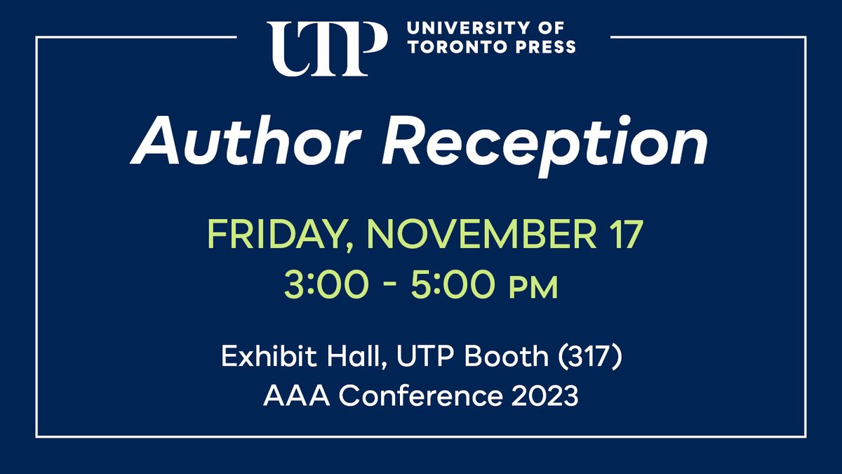 Join us at our #2023AAACASCAToronto Author Reception! 

Stop by the UTP booth (317) on November 17th at 3:00PM. <a href="/AmericanAnthro/">American Anthropological Association</a>
