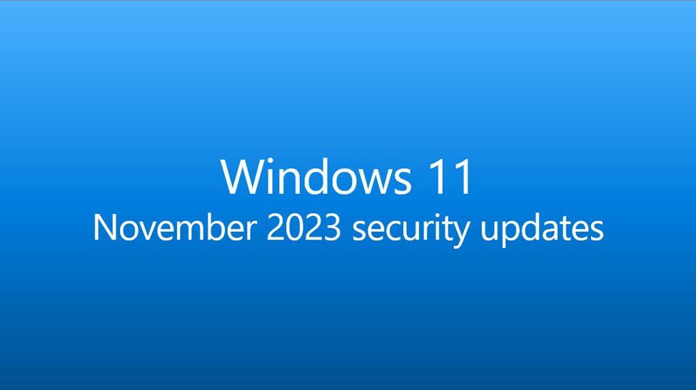 🧵#Windows11 #PatchTuesday Thread (November 2023)
