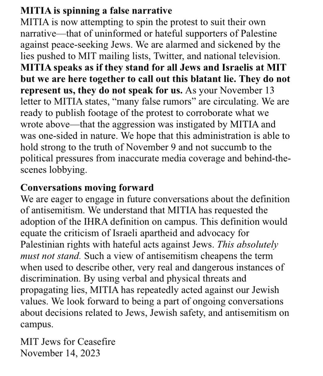 New statement by MIT Jews for Ceasefire - a group of Jewish and Israeli students at MIT.

“We do not believe that supporting Palestinians means wishing for the destruction of Israelis. We disavow the ahistorical narrative pushed by MIT [Israel Alliance]. We will not let our grief