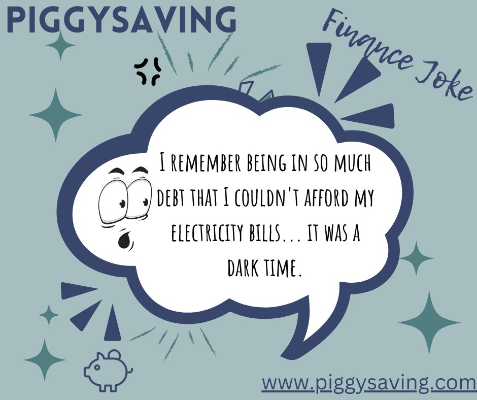 I remember being in so much debt that I couldn't afford my electricity bills... it was a dark time. #jokes #moneyjokes