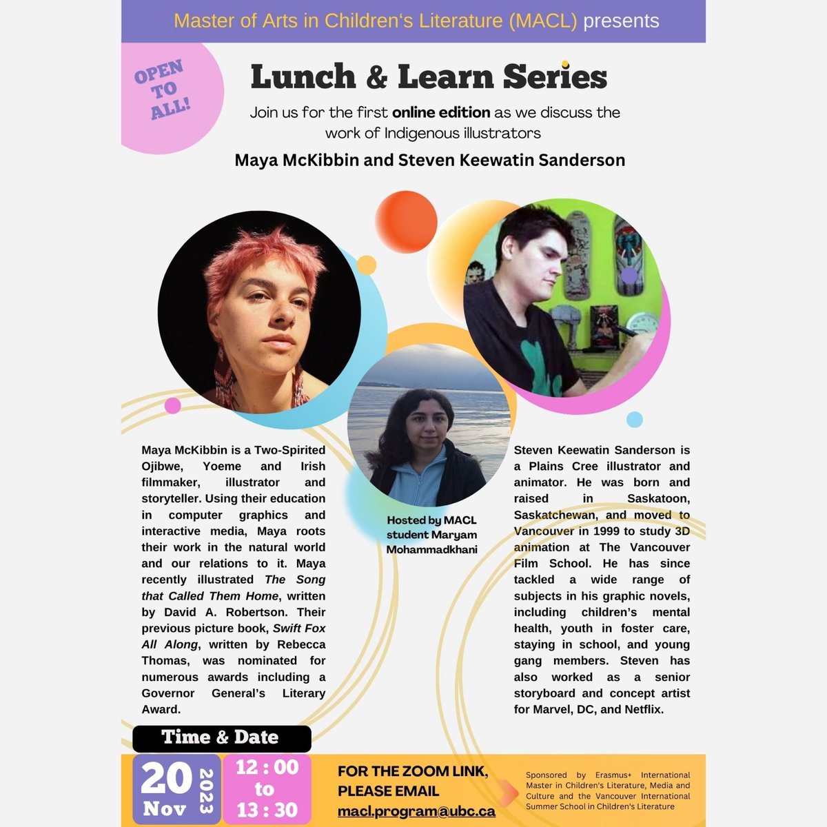 Presenting this November's Lunch and Learn event and first ONLINE edition! 
This month we have eminent Indigenous illustrators, Maya McKibbin and Steven Keewatin Sanderson. 
Please email macl.program@ubc.ca to register and receive the Zoom link for this open-to-all session!
