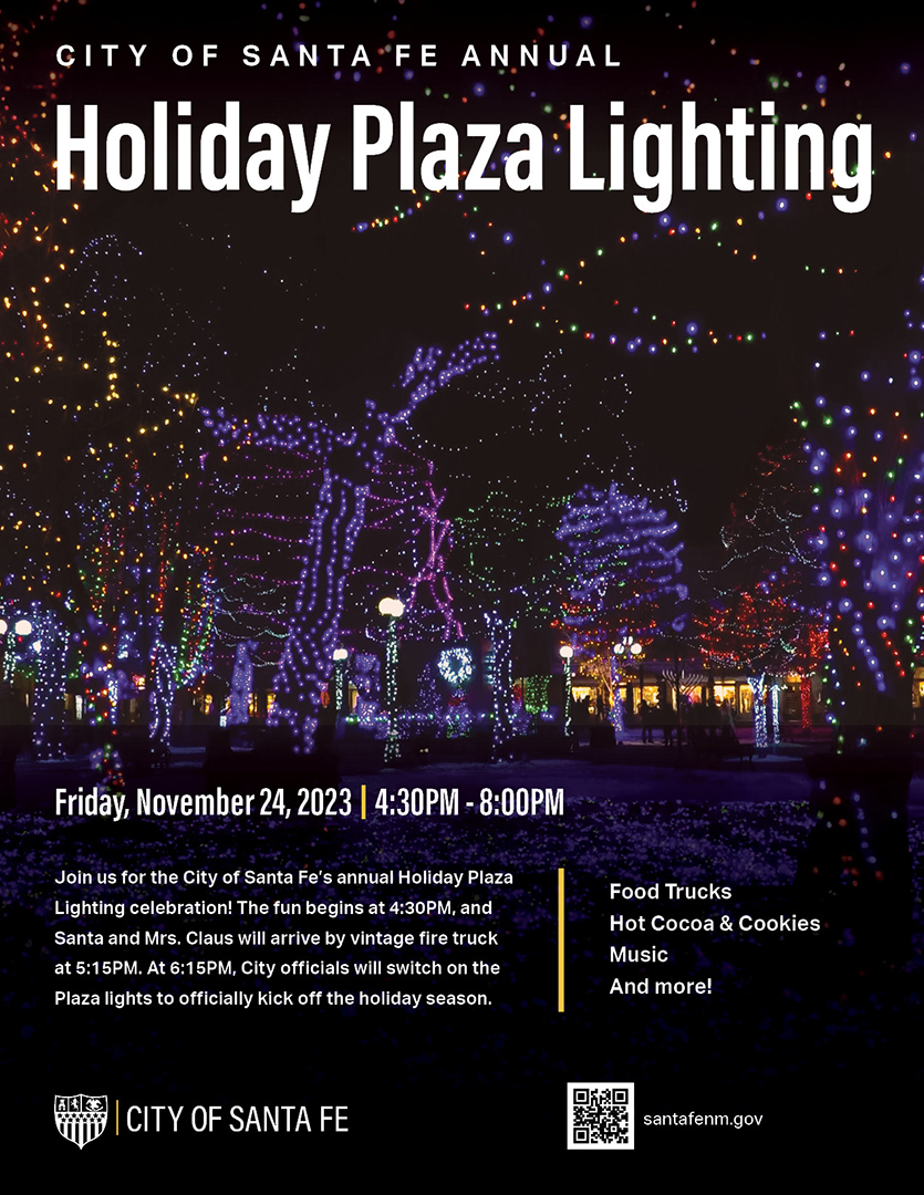 Join us for the City of Santa Fe's annual Holiday Plaza Lighting celebration! The fun begins at 4:30PM, and at 6:15PM, we'll switch on the Plaza lights to officially kick off the holiday season! 

#CityOfSantaFe #YourCityAtWork #Plaza #Lights #Holidays