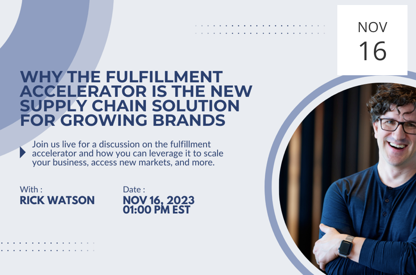 WEBINAR REMINDER: Why the Fulfillment Accelerator is the New Supply Chain Solution for Growing Brands, Thursday, November 16th @ 1:00 PM ET. Join us 👉bit.ly/47Q6tEf