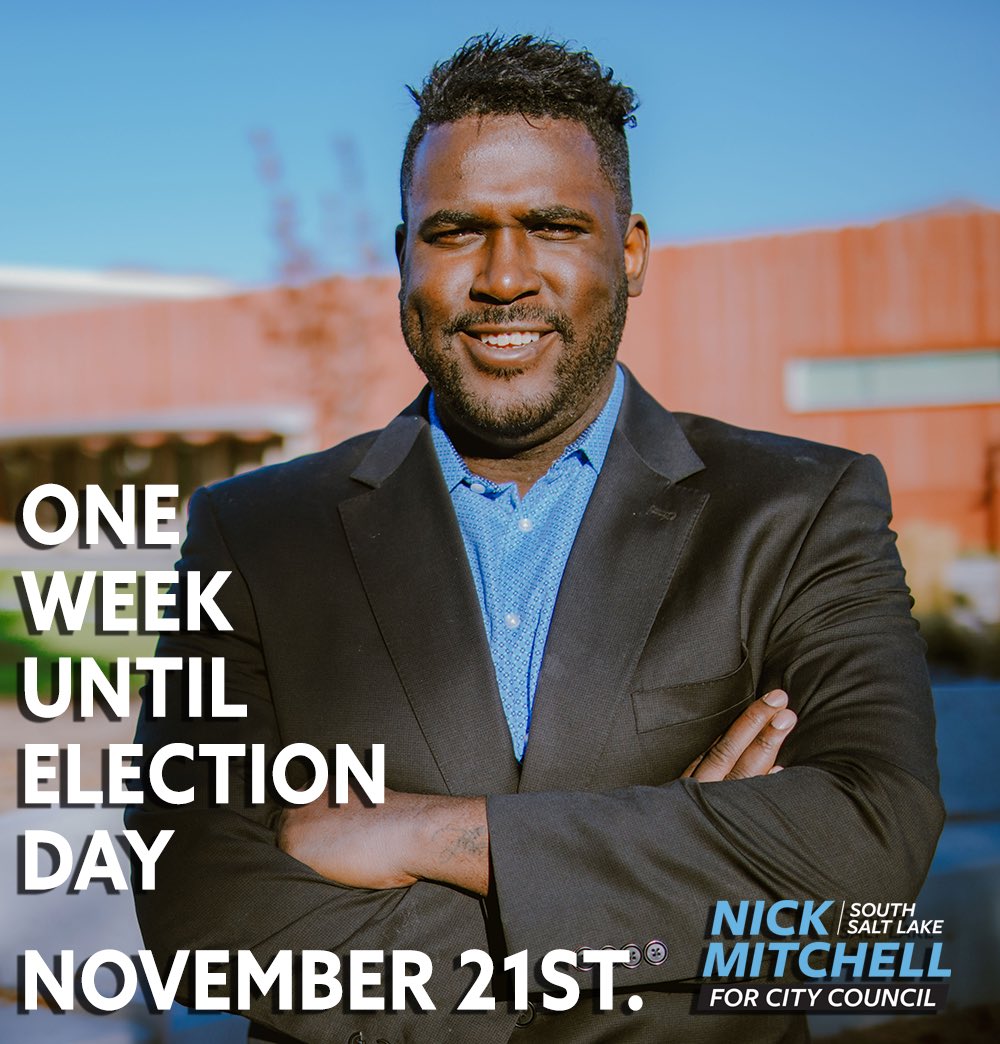 One. More. Week. 

We can do this! If you’re ready to see South Salt Lake change for the better, get out and vote for Nick Mitchell for South Salt Lake City Council District 4.